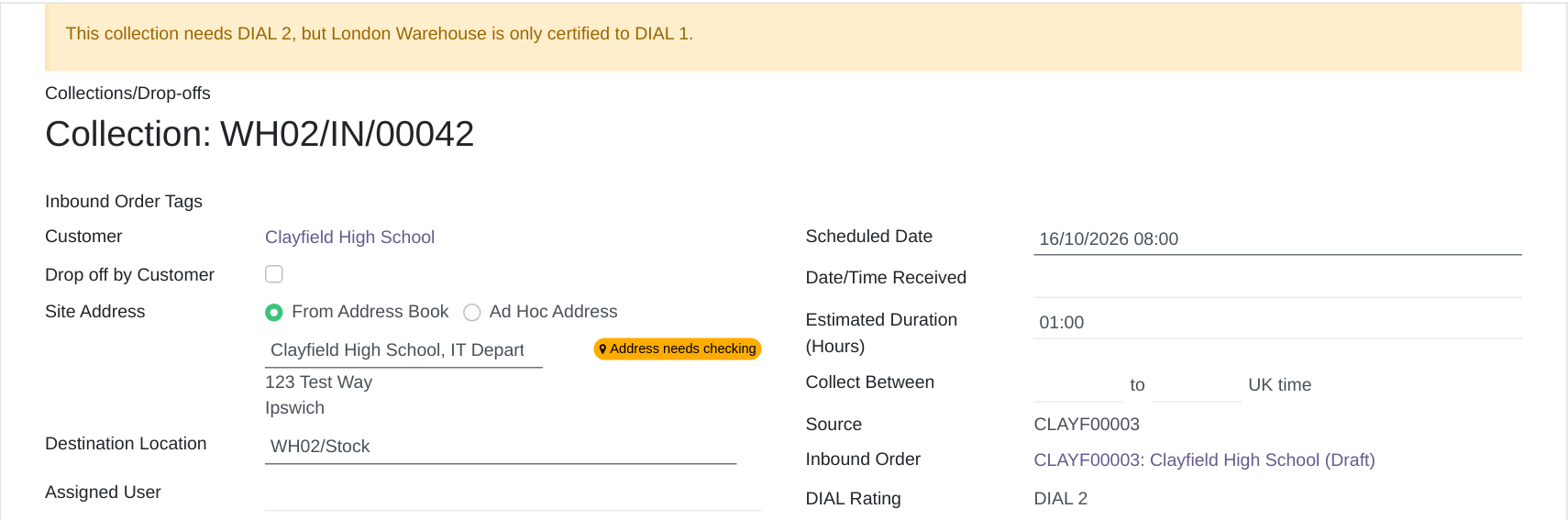 A collection with the yellow box This collection needs DIAL 2, but London Warehouse is only certified to DIAL 1 at the top, and DIAL Rating DIAL 2 below Inbound Order.