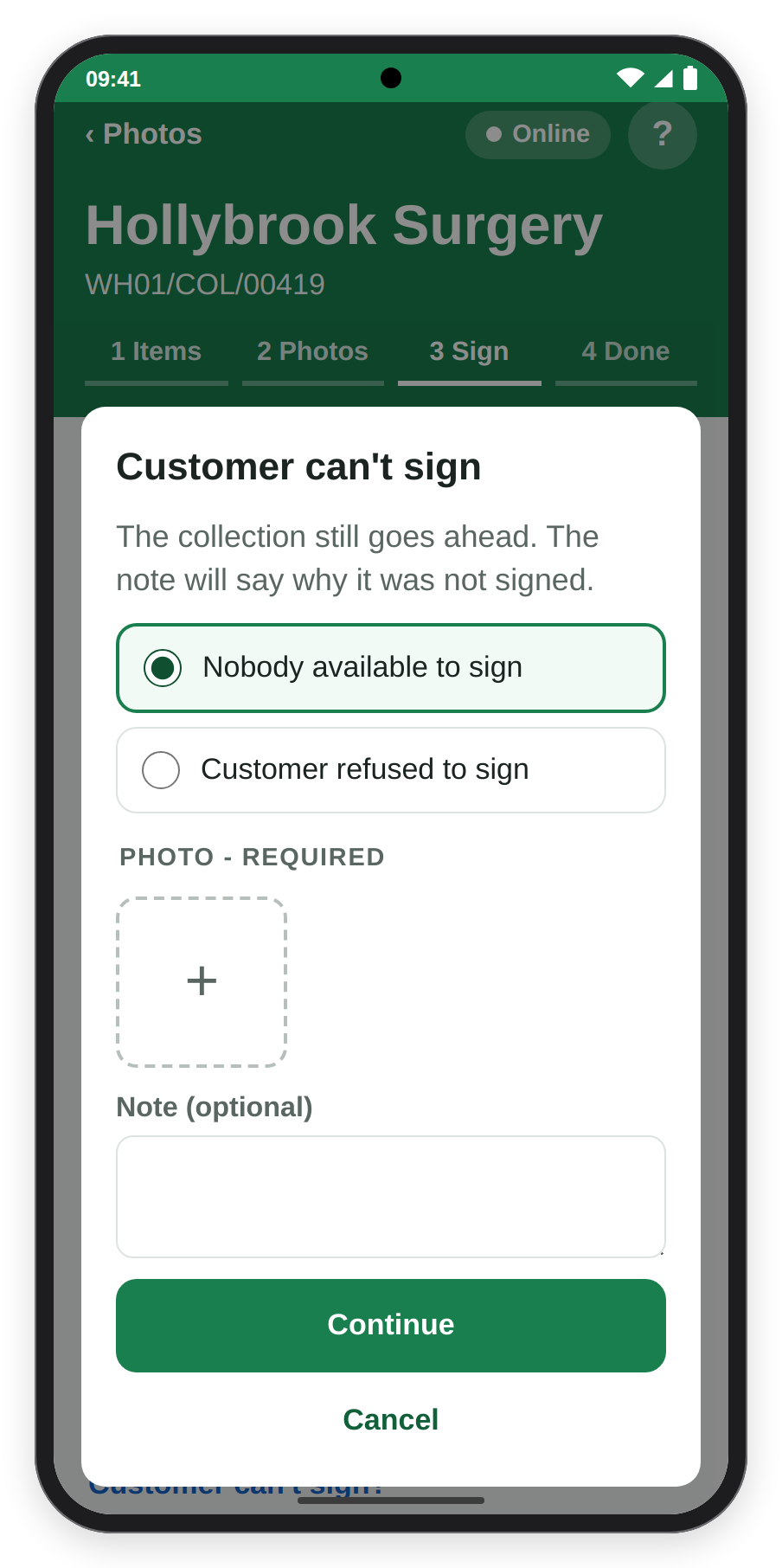 The Customer can't sign sheet with its two reasons, Nobody available to sign and Customer refused to sign, and the photo it requires.